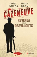 Cazeneuve i la revenja dels desvalguts Cazeneuve i la revenja dels desvalguts