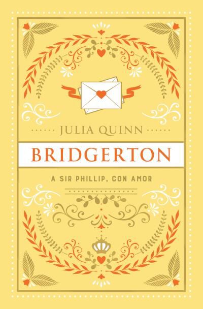 A Sir Phillip, con amor (Bridgerton 5). Edici&oacute;n coleccionista