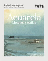 Acuarela. Métodos y estilos Acuarela. Métodos y estilos