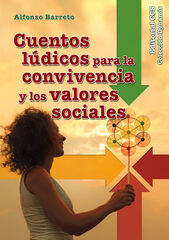 Cuentos ldicos para la convivencia y los valores sociales Cuentos ldicos para la convivencia y los valores sociales