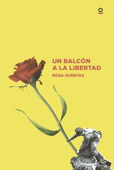 Un balcón a la libertad Un balcón a la libertad