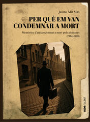 Per qu&egrave; em van condemnar a mort