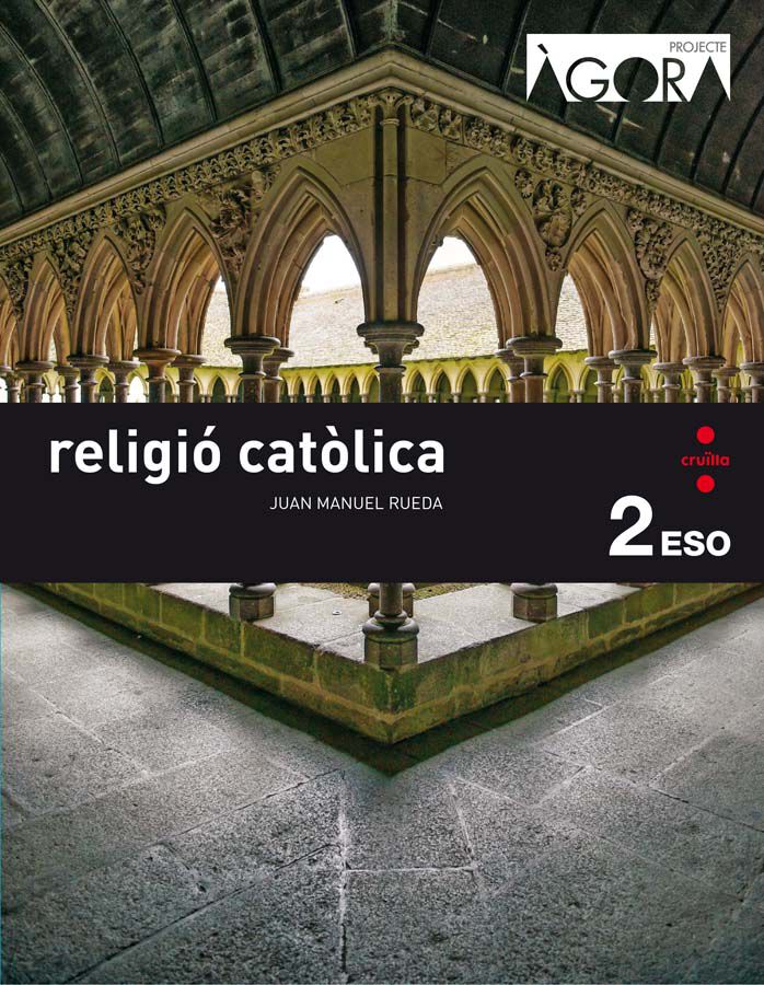 Religi&oacute; Cat&ograve;lica 2n ESO. &Aacute;gora