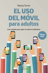 El uso del móvil para adultos. Edición 2025 El uso del móvil para adultos. Edición 2025