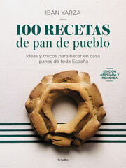 100 recetas de pan de pueblo 100 recetas de pan de pueblo