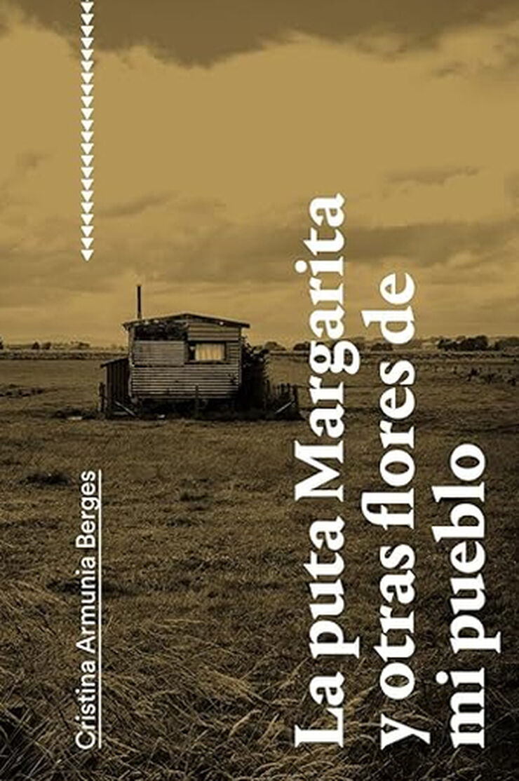 La puta Margarita y otras flores de mi pueblo