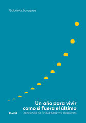Un a&ntilde;o para vivir como si fuera el &uacute;ltimo