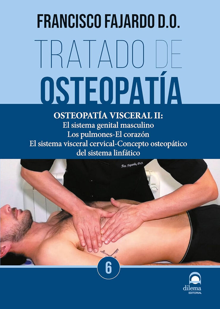 Tratado de osteopat&iacute;a. Tomo 6 Edici&oacute;n R&uacute;stica