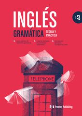 Ingl&eacute;s. Gram&aacute;tica. Teor&iacute;a y pr&aacute;ctica. A2
