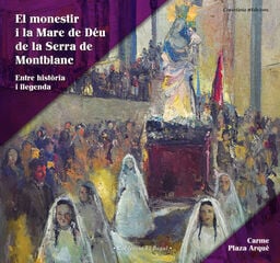 El monestir i la Mare de Déu de la Serra de Montblanc El monestir i la Mare de Déu de la Serra de Montblanc