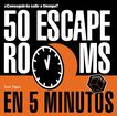 50 Escape Rooms en 5 minutos 50 Escape Rooms en 5 minutos