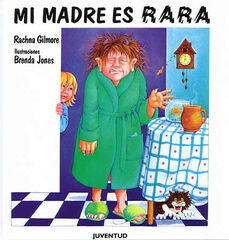 Mi madre es rara Mi madre es rara