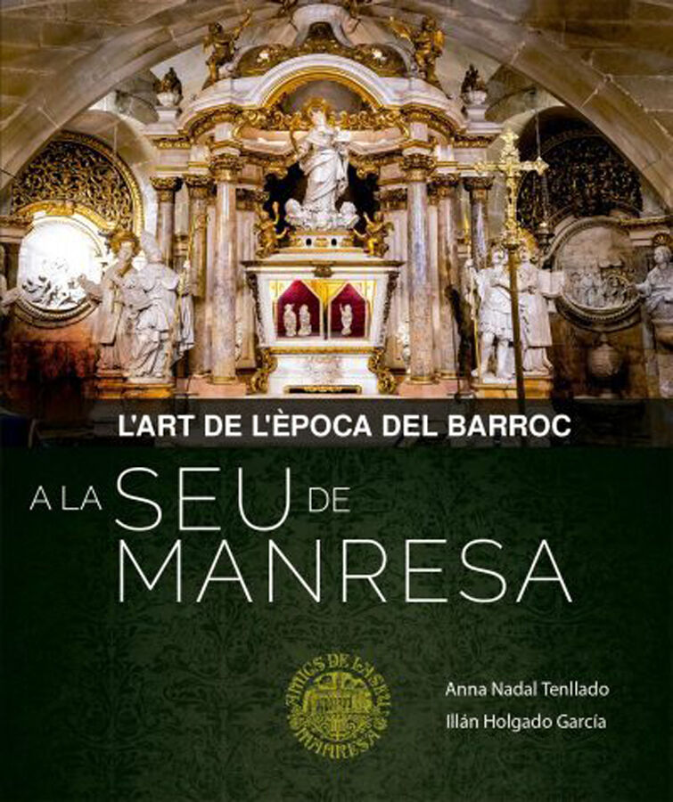 L&rsquo;art de l&rsquo;&egrave;poca del Barroc a la Seu de Manresa