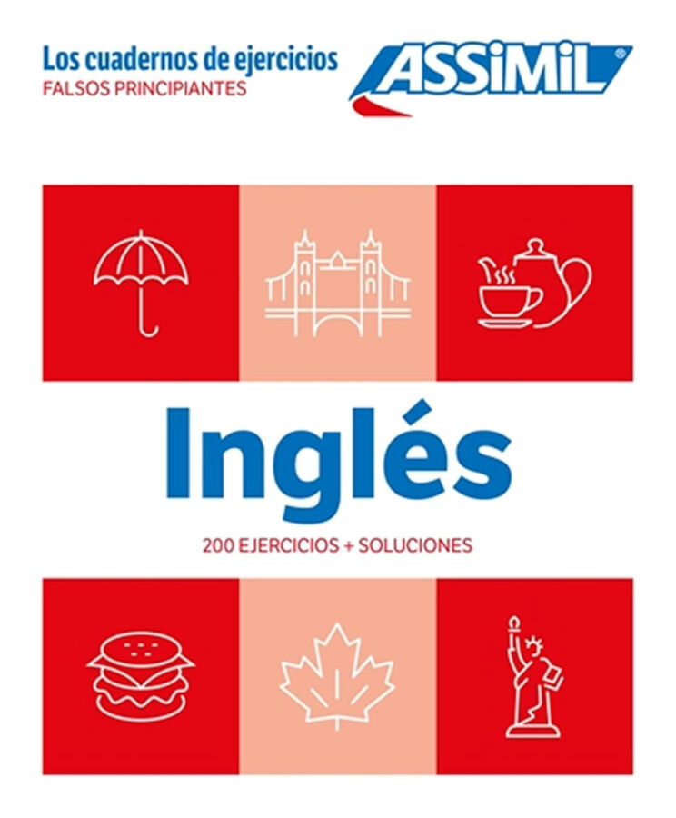 Ingl&eacute;s : falsos principiantes : 240 ejercicios + soluciones