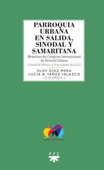 Parroquia urbana en salida, sinodal y samaritana Parroquia urbana en salida, sinodal y samaritana