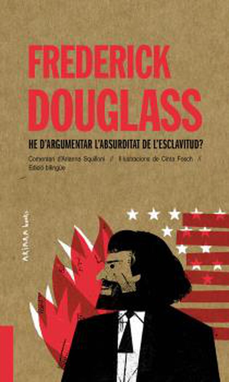 Frederick Douglass: He d'argumentar l'absurditat de l'esclavitud?