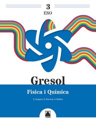 Gresol 3. Física i Química 3r ESO Gresol 3. Física i Química 3r ESO