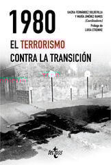 1980. El terrorismo contra la Transición 1980. El terrorismo contra la Transición