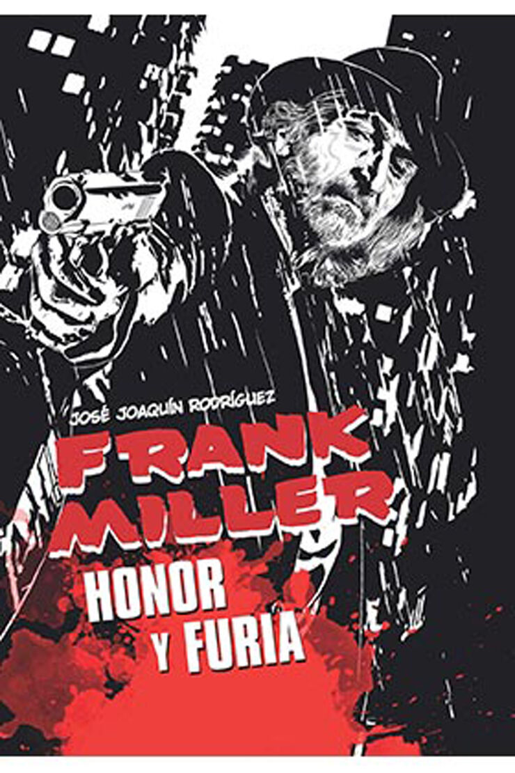 Frank miller. Honor y fúria