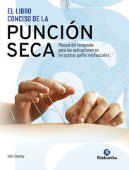 El libro conciso de la punción seca El libro conciso de la punción seca