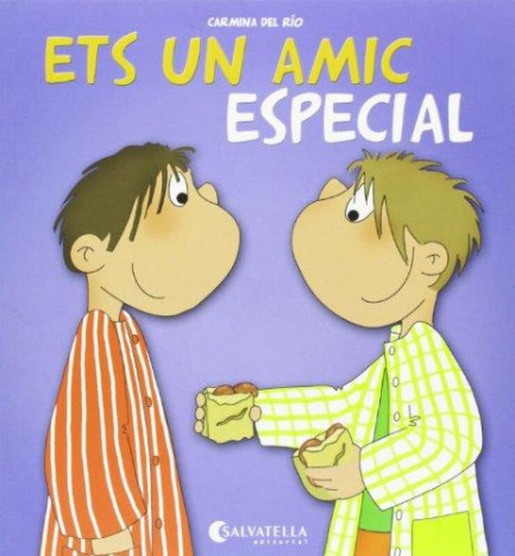 Ets un amic especial