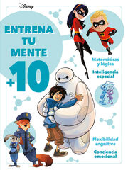 Disney. Entrena tu mente +10 Disney. Entrena tu mente +10