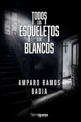 Todos los esqueletos son blancos Todos los esqueletos son blancos