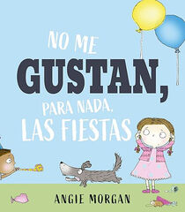 No me gustan, para nada, las fiestas