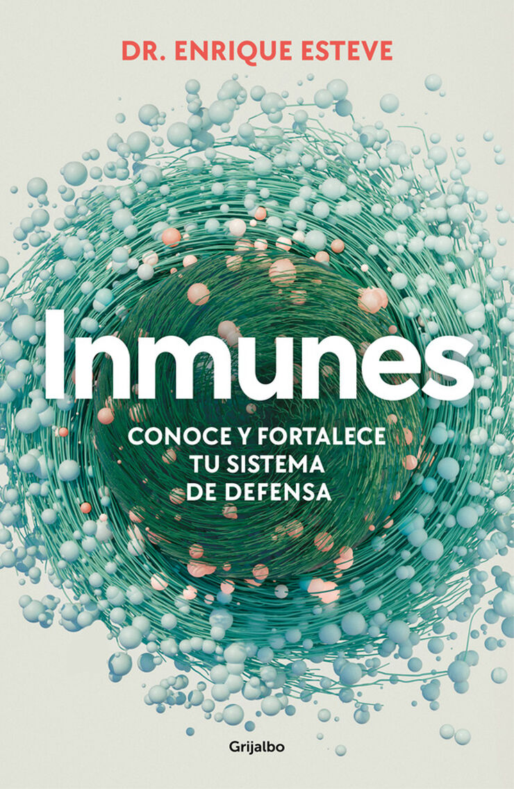 Inmunes. Conoce y fortalece tu sistema de defensa