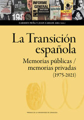La transición española. Memorias públicas/memorias privadas (1975-2020). La transición española. Memorias públicas/memorias privadas (1975-2020).