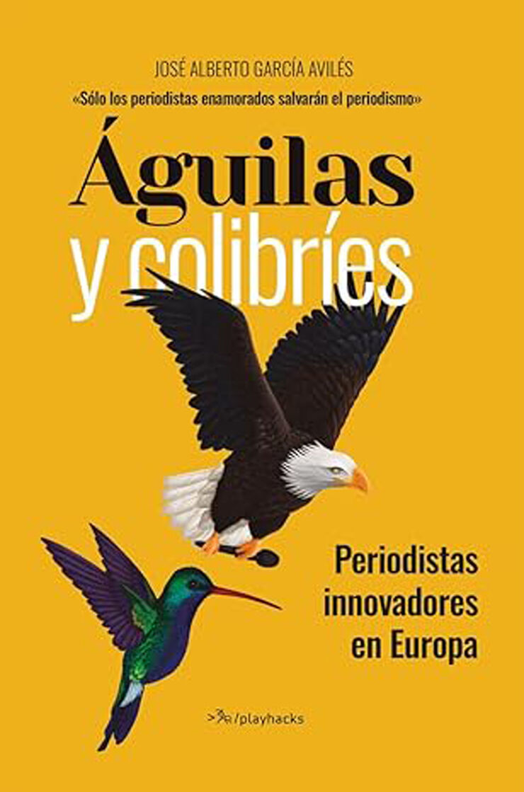Águilas y colibríes: periodistas innovadores en Europa