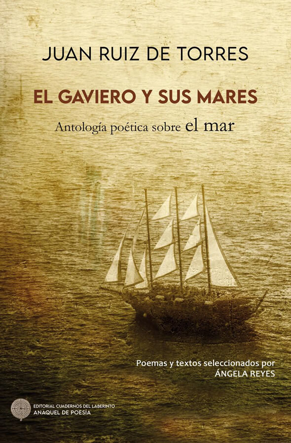 El gaviero y sus mares. Antolog&iacute;a po&eacute;tica