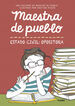 Maestra de pueblo. Estado civil: oposito