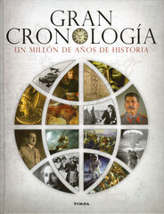 Gran cronología. Un millón de años de hi Gran cronología. Un millón de años de hi