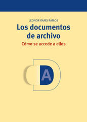 Los documentos de archivo: c&oacute;mo se acced