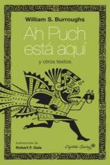 Ah Puch está aquí y otros textos Ah Puch está aquí y otros textos