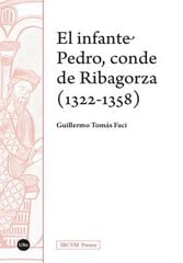 El infante Pedro, conde de Ribagorza (1322-1358) El infante Pedro, conde de Ribagorza (1322-1358)