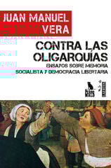Contra las oligarquías Contra las oligarquías