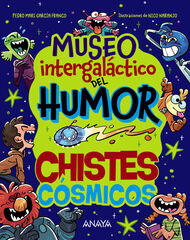 Museo Intergal&aacute;ctico del Humor. Chistes c&oacute;smicos