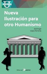 Nueva Ilustración para otro Humanismo Nueva Ilustración para otro Humanismo