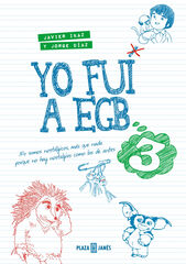 Yo fui a EGB 3 Yo fui a EGB 3