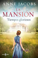La mansión. Tiempos gloriosos La mansión. Tiempos gloriosos
