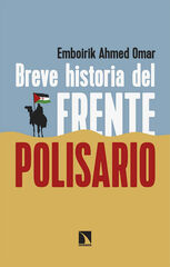 Breve historia del Frente Polisario Breve historia del Frente Polisario