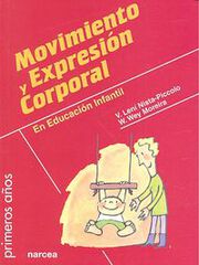 Movimiento y expresión corporal en Educación Infantil Movimiento y expresión corporal en Educación Infantil