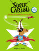 Solo hay un superhéroe en la ciudad (Súper Caribú 2) Solo hay un superhéroe en la ciudad (Súper Caribú 2)