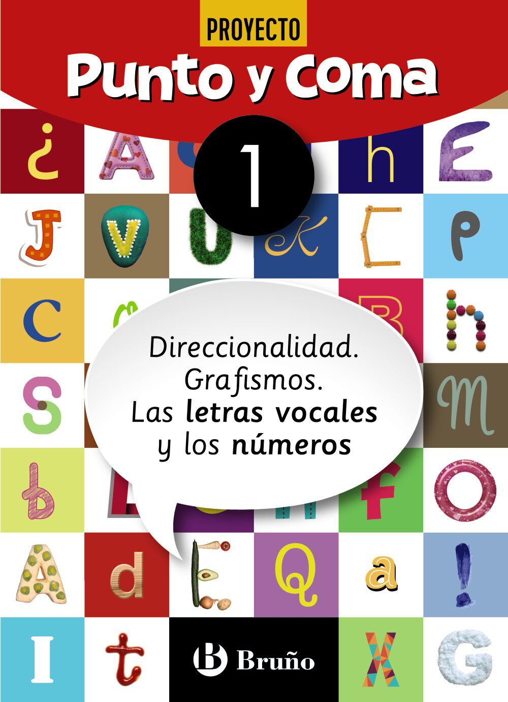 Punto y coma Lengua 1 Direccionalidad. Grafismos. Las Letras Vocales Ylos Nmeros Bruo