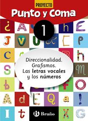 Punto y coma Lengua 1 Direccionalidad. Grafismos. Las Letras Vocales Ylos Nmeros Bruo
