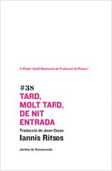 Tard, molt tard, de nit entrada