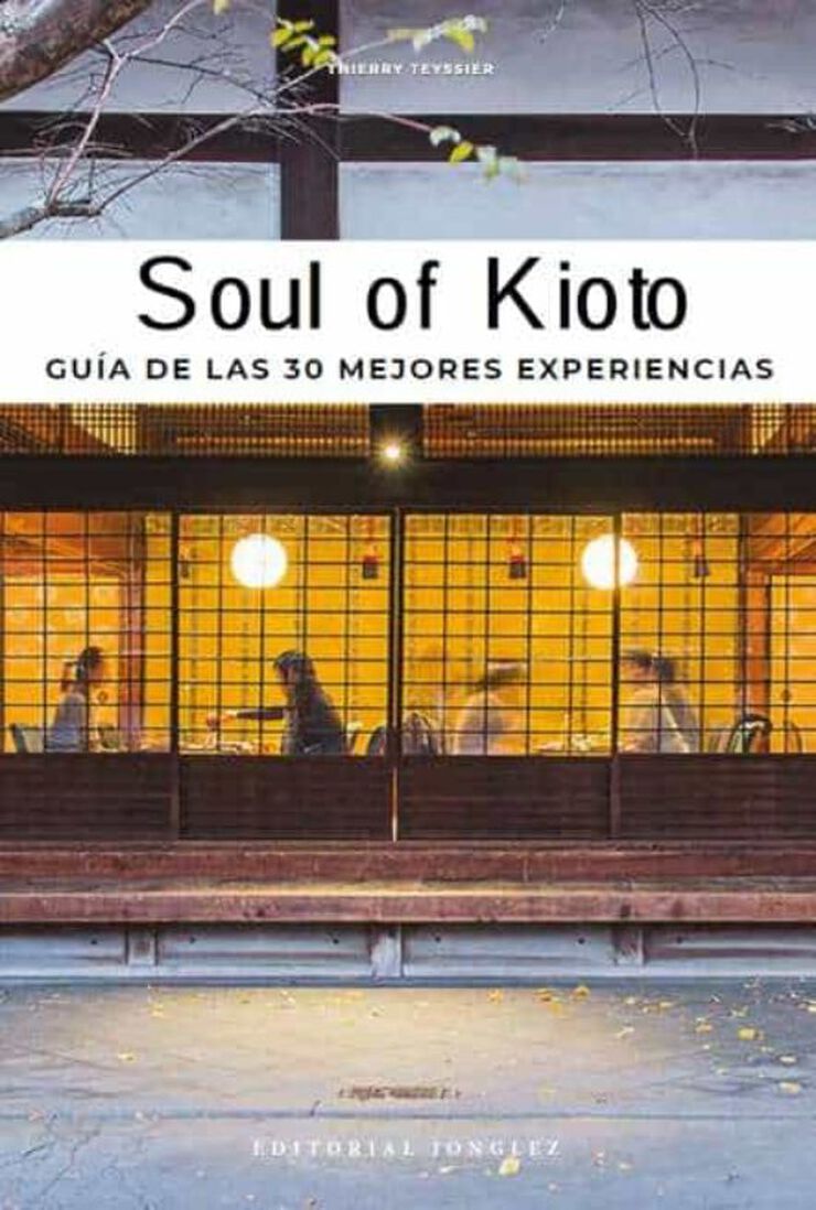 Kioto guía de 30 experiencias esenciales