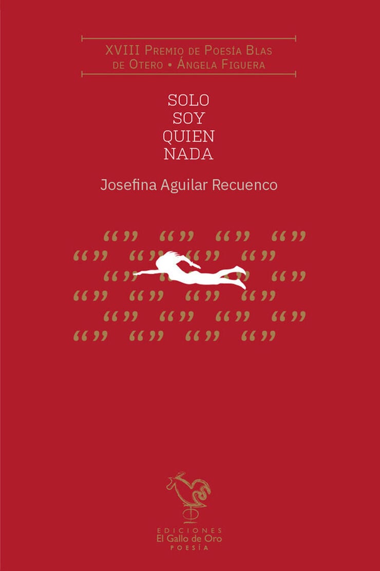 Solo soy quien nada (Premio Poes&iacute;a Int. Blas de Otero 2025)